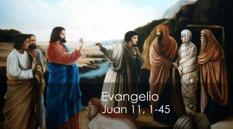EVANGELIO SEGÚN SAN JUANCap. 11, Ver. 1-45