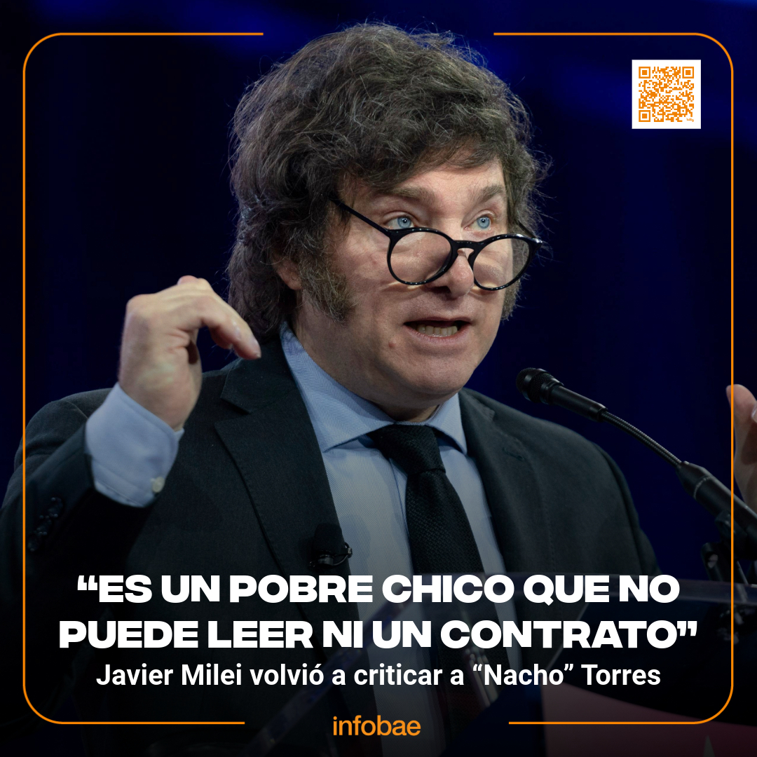 JAVIER MILEI VOLVIÓ A CRITICAR A “NACHO” TORRES: “ES UN POBRE CHICO QUE NO PUEDE LEER NI UN CONTRATO”