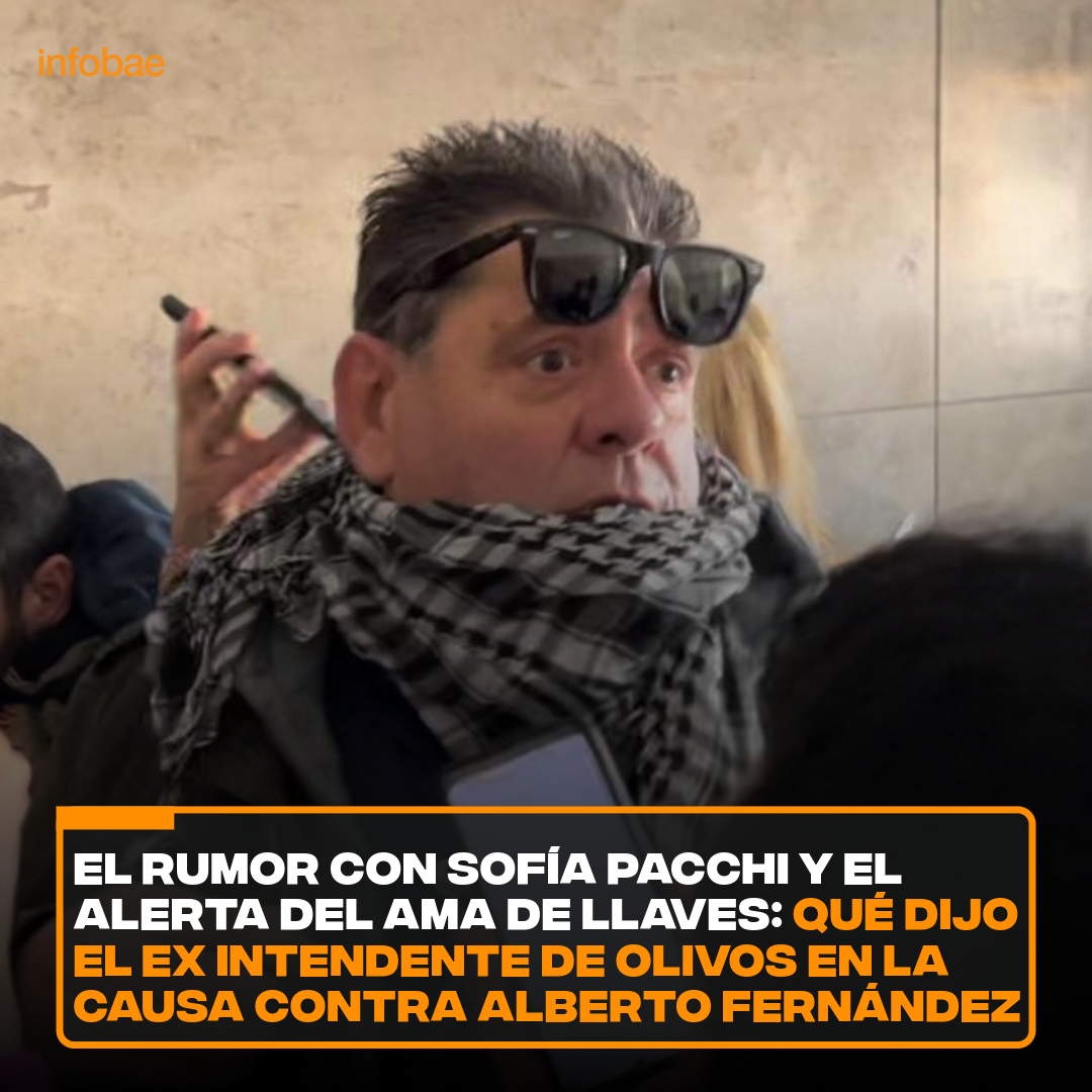 EL RUMOR CON SOFÍA PACCHI Y EL ALERTA DEL AMA DE LLAVES: QUÉ DIJO EL EX INTENDENTE DE OLIVOS EN LA CAUSA CONTRA ALBERTO FERNÁNDEZ