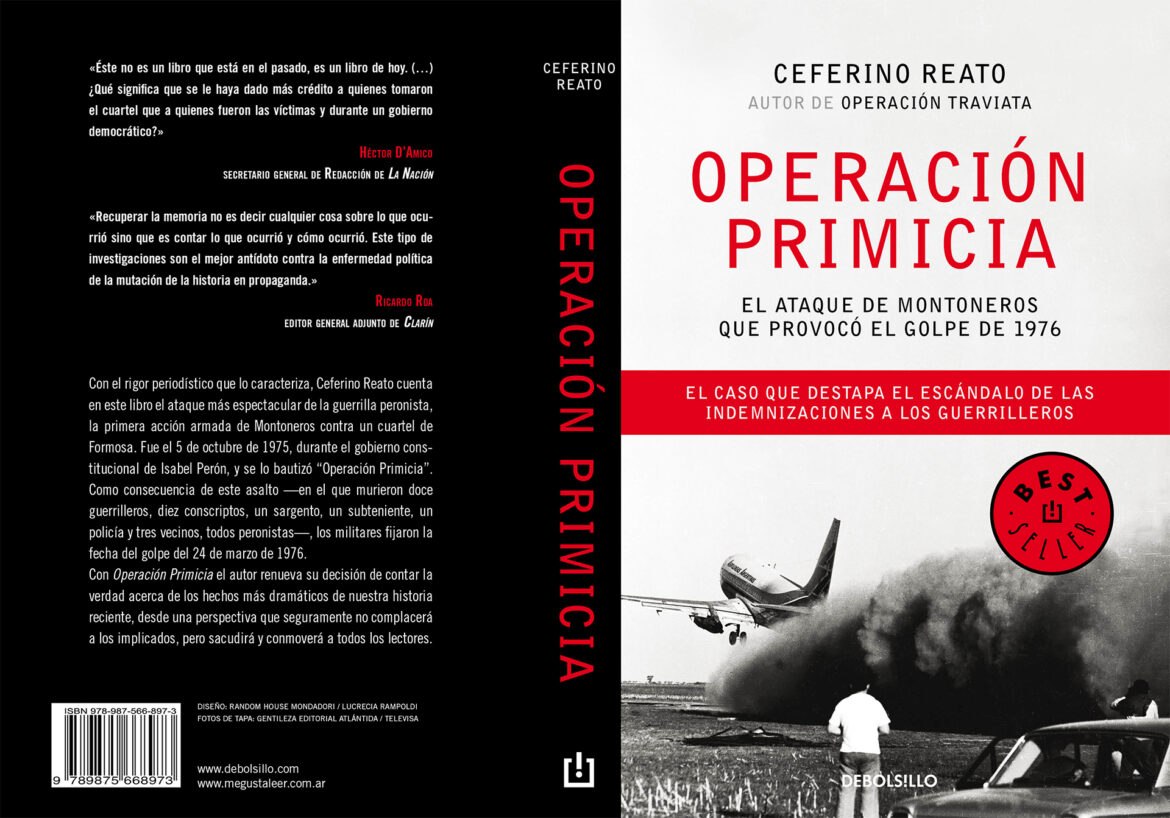 “OPERACIÓN PRIMICIA”, EL ATAQUE MONTONERO A UN CUARTEL Y EL ESCÁNDALO DE LAS INDEMNIZACIONES A FAMILIARES DE GUERRILLEROS